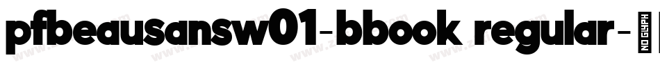 pfbeausansw01-bbook regular字体转换